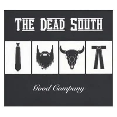 Good Company - The Dead South