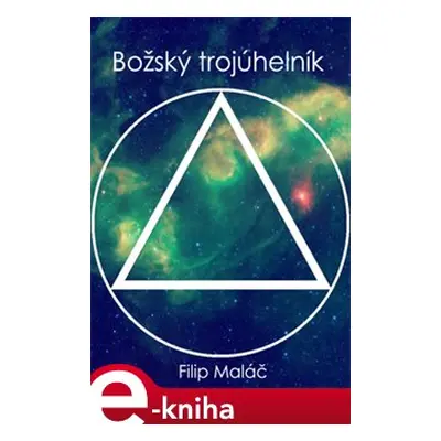 Božský Trojúhelník - Filip Maláč