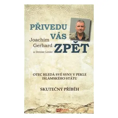 Přivedu vás zpět - Joachim Gerhard, Denise Linke