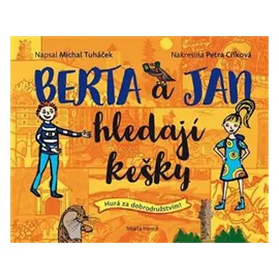 Berta a Jan hledají kešky - Michal Tuháček