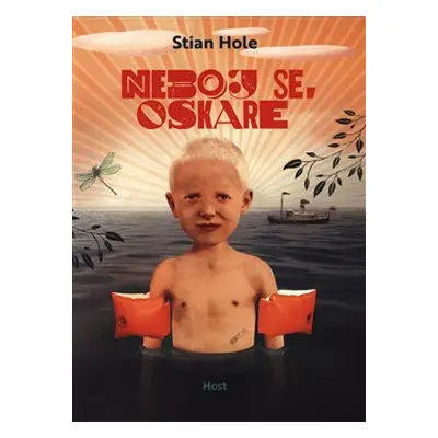 Neboj se, Oskare - Stian Hole