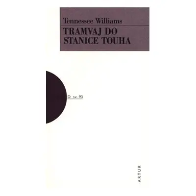 Tramvaj do stanice touha - Tennessee Williams