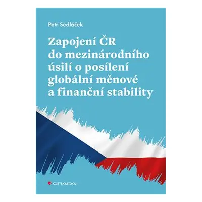 Zapojení ČR do mezinárodního úsilí o posílení globální měnové a finanční stability - Petr Sedláč