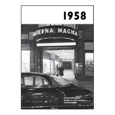 1958 – Jaké to tenkrát bylo aneb Co se stalo v roce, kdy jste se narodili