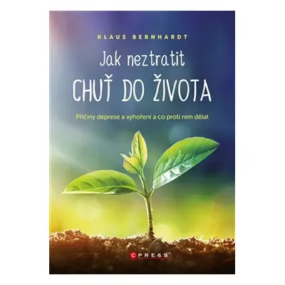 Jak neztratit chuť do života - Klaus Bernhardt