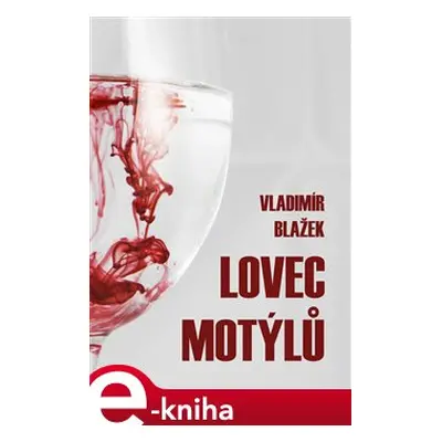 Lovec motýlů - Vladimír Blažek