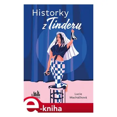 Historky z Tinderu - Lucie Macháčková