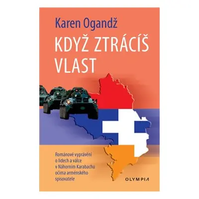 Když ztrácíš vlast - Karen Ogandž