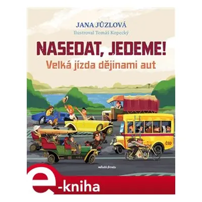 Nasedat, jedeme! - Jana Jůzlová