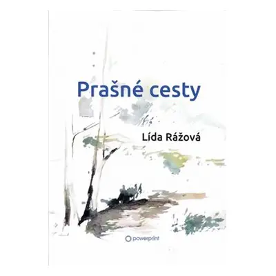 Prašné cesty - Lída Rážová