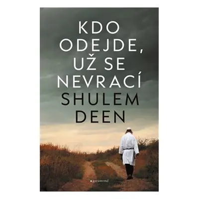 Kdo odejde, už se nevrací - Shulem Deen