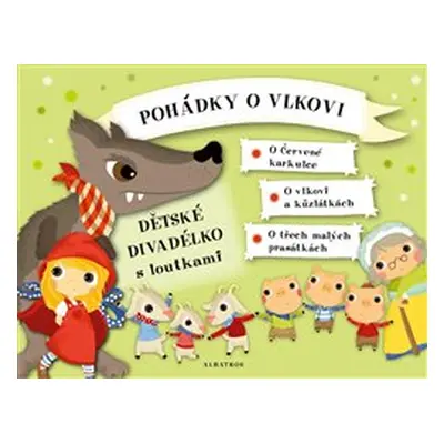 Pohádky o vlkovi - Dětské divadélko s loutkami - Klára Kolčavová