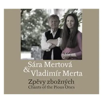 Zpěvy zbožných - Vladimír Merta, Sára Mertová