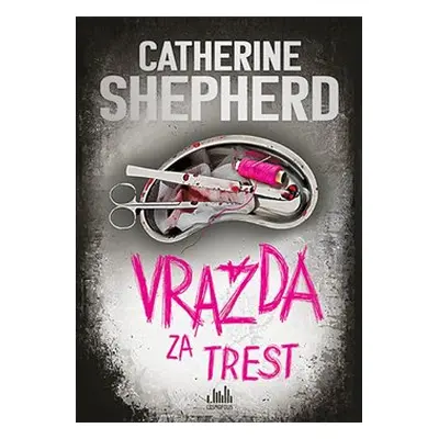 Vražda za trest - Catherine Shepherdová