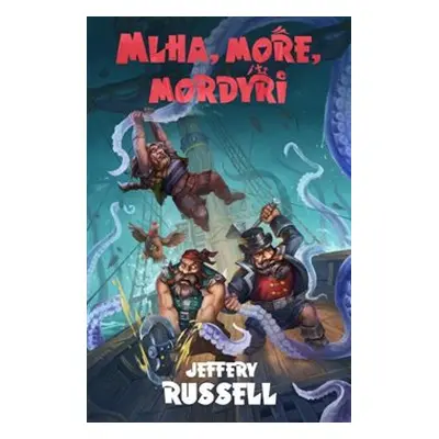 Mlha, moře, mordýři - Jeffery Russell