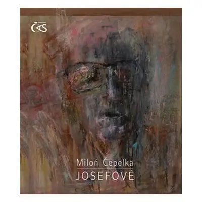 Josefové - Miloň Čepelka