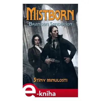 Mistborn: Stíny minulosti - Brandon Sanderson