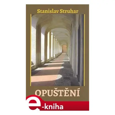 Opuštění - Stanislav Struhar