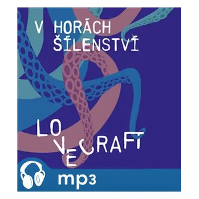 V horách šílenství, mp3 - Howard Phillips Lovecraft