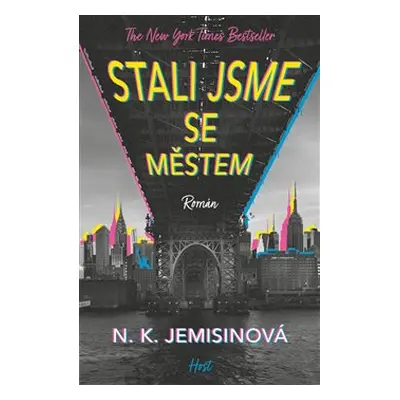 Stali jsme se městem - N. K. Jemisinová