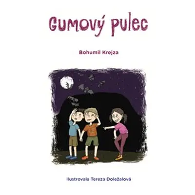 Gumový pulec - Bohumil Krejza