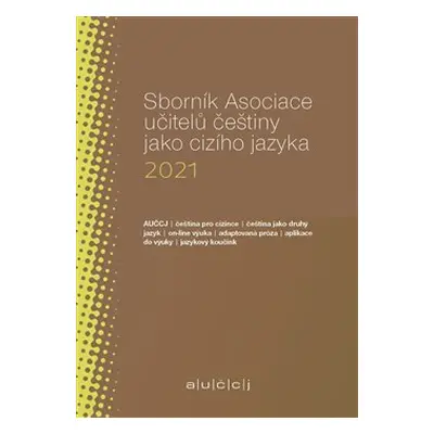 Sborník Asociace učitelů češtiny jako cizího jazyka 2021