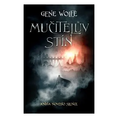 Mučitelův stín - Gene Wolfe