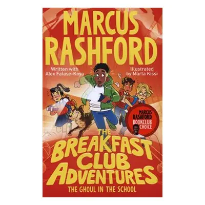 The Breakfast Club Adventures: The Ghoul in the School - Marcus Rashford, Alex Falase-Koya