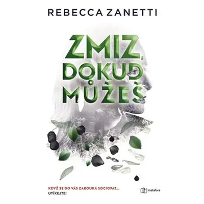 Zmiz, dokud můžeš - Rebecca Zanetti