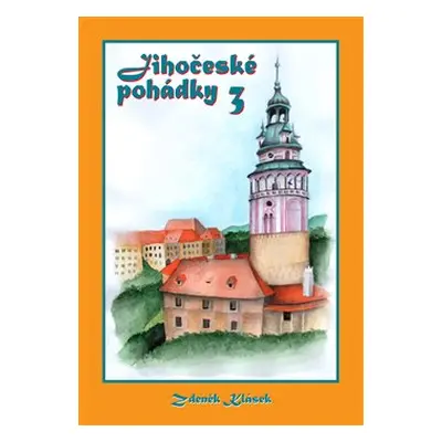 Jihočeské pohádky 3 - Zdeněk Klásek