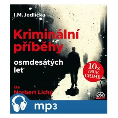 Jedlička: Kriminální příběhy osmdesátých let, mp3