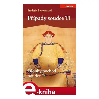 Případy soudce Ti. Dlouhý pochod soudce Ti - Frédéric Lenormand