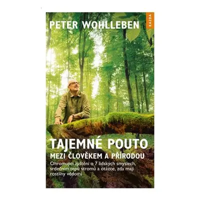 Tajemné pouto mezi člověkem a přírodou - Peter Wohlleben