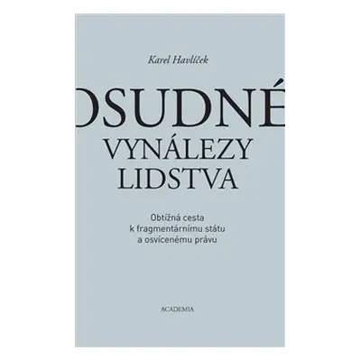 Osudné vynálezy lidstva - Karel Havlíček