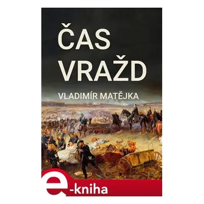 Čas vražd - Vladimír Matějka