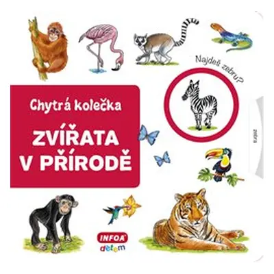 Chytrá kolečka - Zvířata v přírodě - Jana Navrátilová