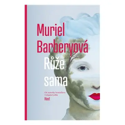 Růže sama - Muriel Barberyová