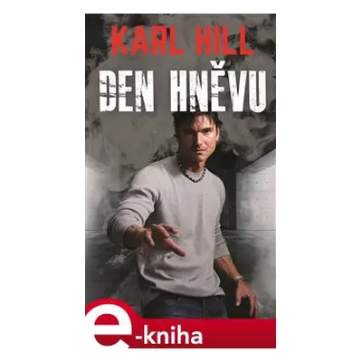 Den hněvu - Karl Hill