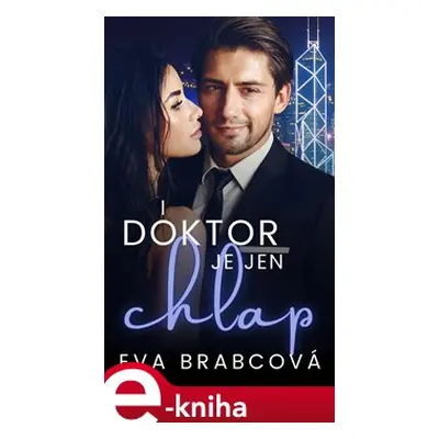 I doktor je jen chlap - Eva Brabcová