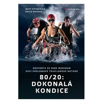 80/20: Dokonalá kondice - Matt Fitzgerald, David Warden