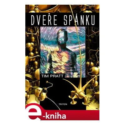 Dveře spánku - Tim Pratt