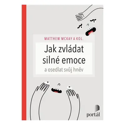 Jak zvládat silné emoce - Matthew McKay, kol.