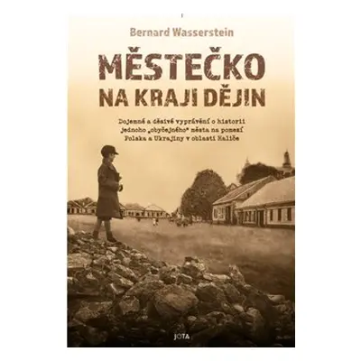 Městečko na kraji dějin - Bernard Wasserstein