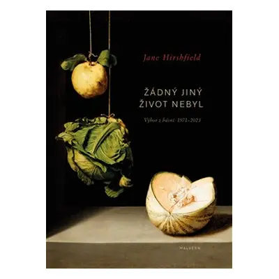 Žádný jiný život nebyl - Jane Hirshfield