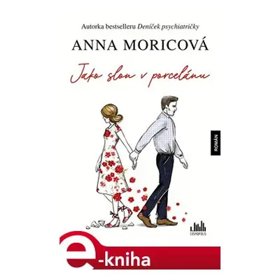 Jako slon v porcelánu - Anna Moricová