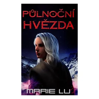 Půlnoční hvězda - Marie Lu