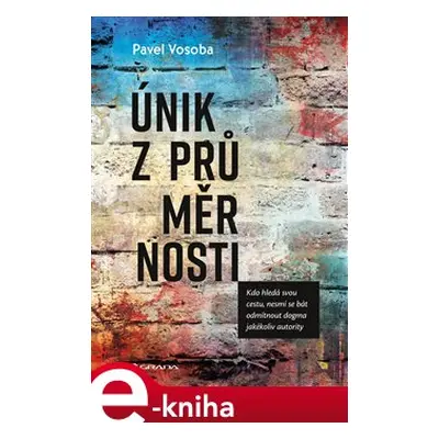 Únik z průměrnosti - Pavel Vosoba