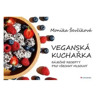 Veganská kuchařka - Monika Ševčíková