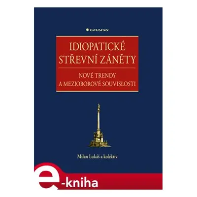 Idiopatické střevní záněty - kolektiv, Milan Lukáš