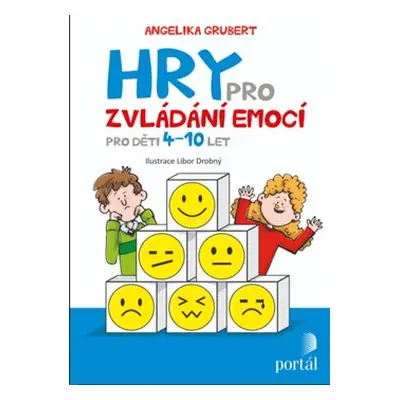 Hry pro zvládání emocí - Angelika Grubert